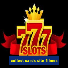 collect cards site filmes